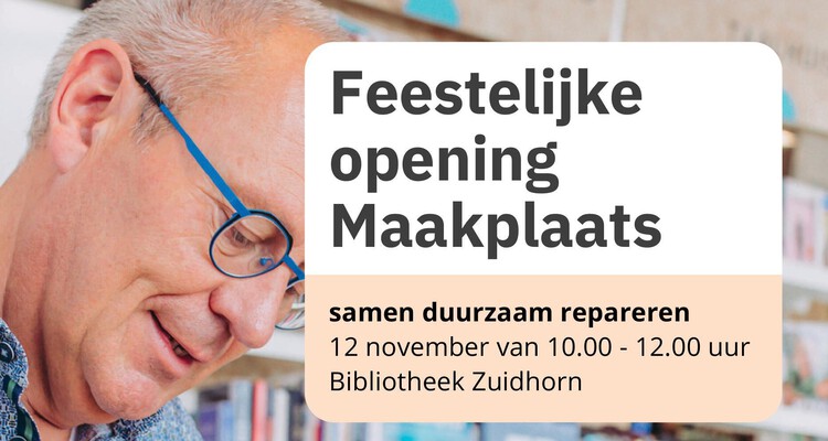 Feestelijke start Maakplaats in Zuidhorn